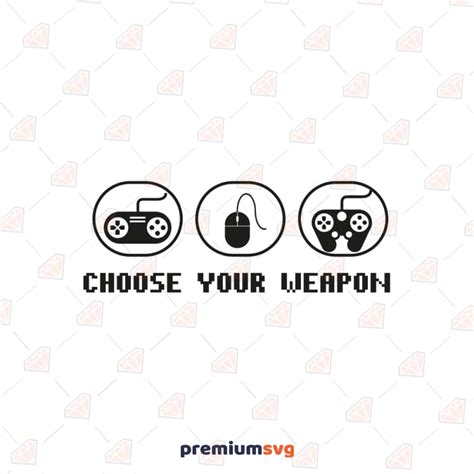 Download Free Choose Your Weapon SVG Cut File Files