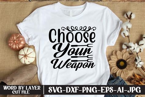 Download Free Choose Your Weapon SVG Cut File Images