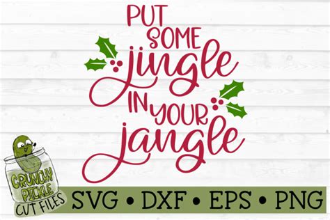Download Free Christmas SVG File - Put Some Jingle in Your Jangle Files Free PSD Mockups