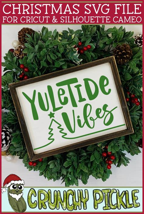 Download Free Christmas SVG File - Yuletide Vibes Printable
