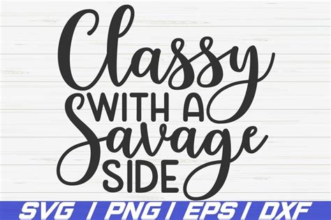 Download Free Classy with a savage side SVG cut file Files DXF Files