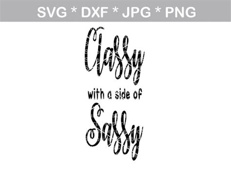 Download Free Classy with a side of... Sassy Commercial Use DXF Files