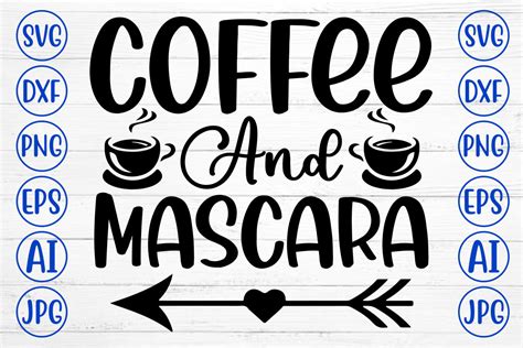 Download Free Coffee And Mascara SVG Cut File Easy Edite