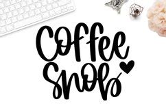Download Free Coffee Snob - Hand lettered SVG Images
