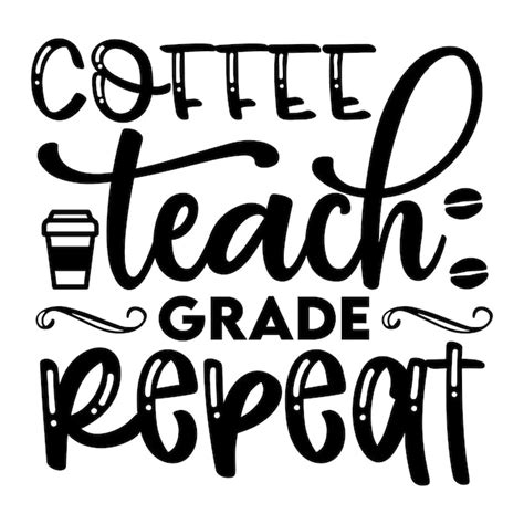 Download Free Coffee Teach Grade Repeat Files DXF Files