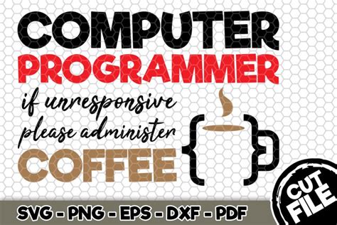 Download Free Computer Programmer If Unresponsive Please Administer Coffee SVG
n197 Commercial Use