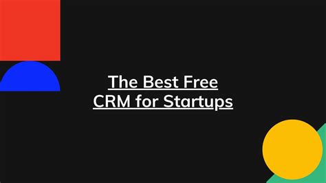 Boost Your Startup's Success with a Free CRM: The Ultimate Solution