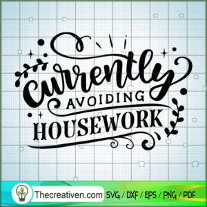 Download Free Currently avoiding housework svg Files Free PSD Mockups