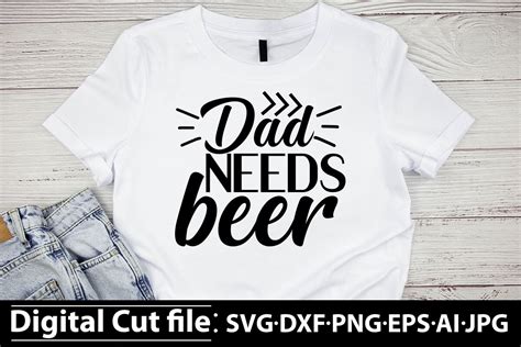 Download Free Dad needs a beer svg Files DXF Files