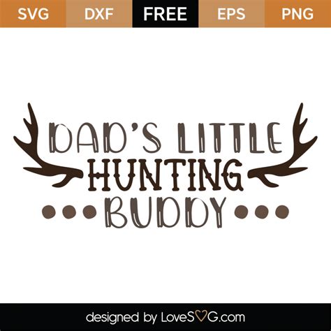 Download Free Daddy's Hunting Buddy Svg Cut File Arrow Clipart Commercial Use Free PSD Mockups