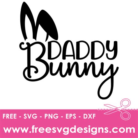 Download Free Daddy Bunny Easter SVG Cut File Cut Images