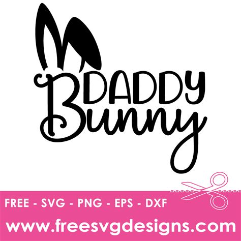Download Free Daddy Bunny Easter SVG Cut File Easy Edite