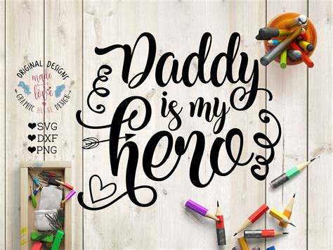 Download Free Daddy Is My Hero Cut Files