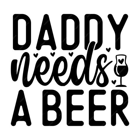 Download Free Daddy needs a beer svg Files