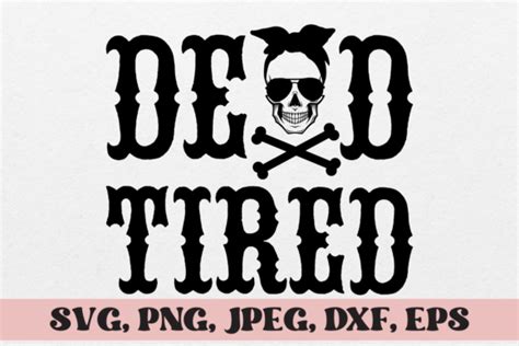 Download Free Dead Tired SVG Cutting File Cut Files