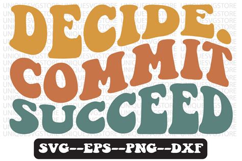 Download Free Decide commit succeed svg Files For Crafts