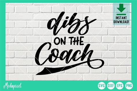 Download Free Dibs on the Coach - Hand Lettered SVG Commercial Use Free PSD Mockups