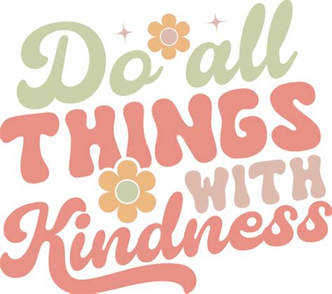 Download Free Do All Things With Kindness Easy Edite