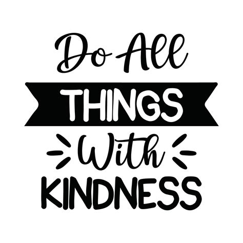 Download Free Do All Things With Kindness Images