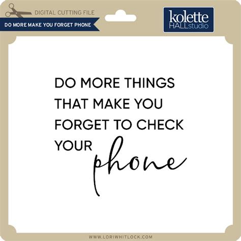 Download Free Do More Things Forget Phone SVG Commercial Use