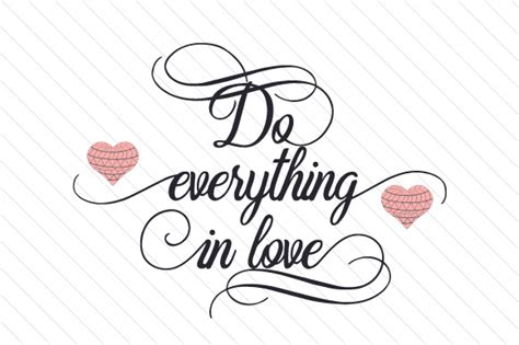 Download Free Do everything in love SVG Files DXF Files
