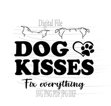 Download Free Dog kisses fix everything SVG Cut File Files DXF Files