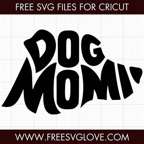 Download Free Dog mama SVG Cut File Commercial Use For Crafts