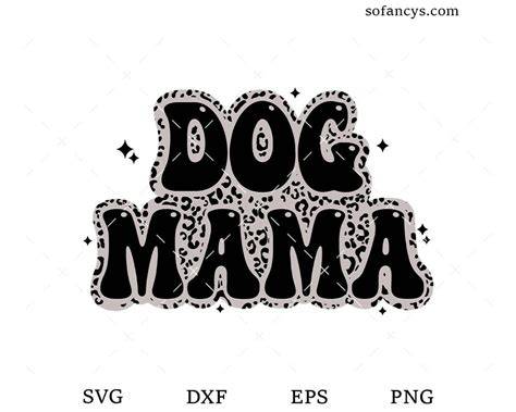Download Free Dog mama SVG Cut File Cut Files