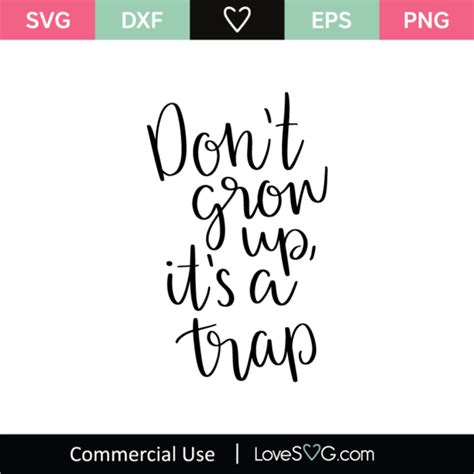 Download Free Don't Grow Up It's A Trap Cut File Commercial Use DXF Files