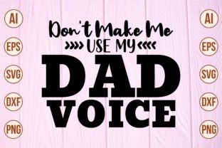 Download Free Don't Make Me Use My Daddy Voice Commercial Use Free PSD Mockups