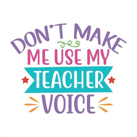 Download Free Don't Make Me Use My Teacher Voice Files Free PSD Mockups