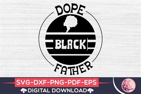 Download Free Dope Black Father SVG Files For Crafts