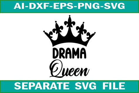 Download Free Drama Queen Svg Design Files