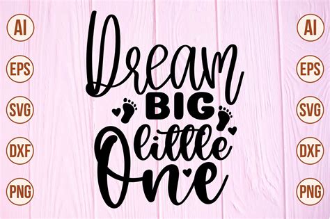 Download Free Dream Big Little One Files For Crafts