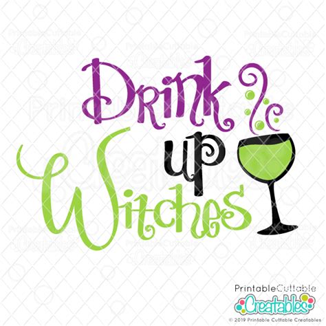Download Free Drink Up Witches Files For Crafts