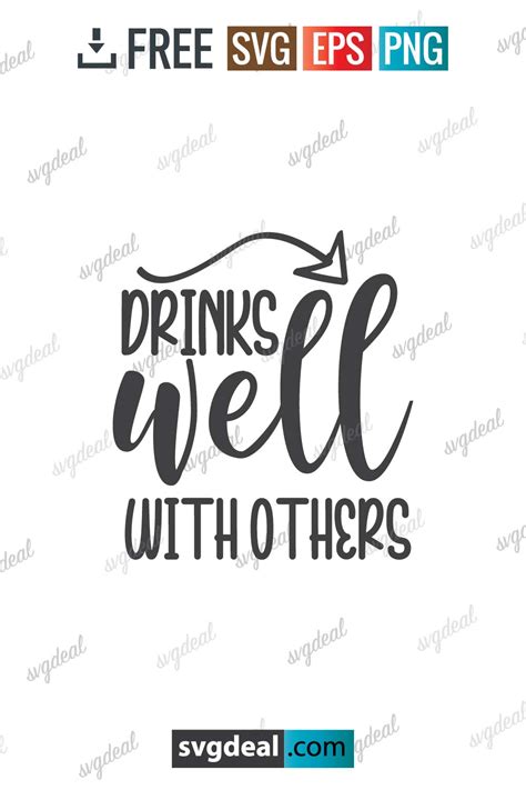 Download Free Drinks Well With Others SVG Printable Files