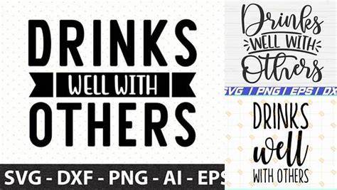 Download Free Drinks Well With Others SVG Printable Images