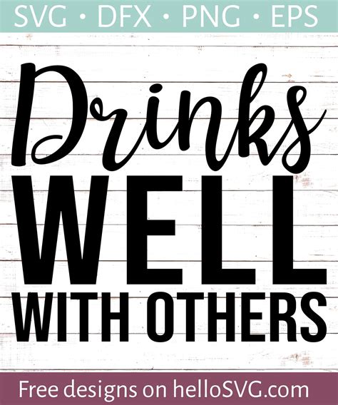 Download Free Drinks Well With Others SVG Printable Printable