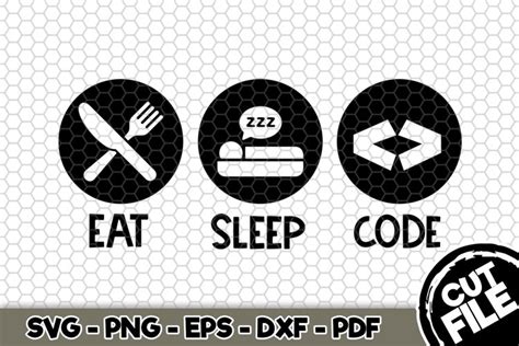 Download Free Eat Sleep Code SVG Cut File n201 For Crafts