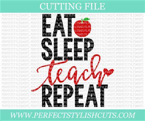Download Free Eat Sleep Teach Repeat DXF Files