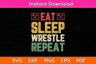 Download Free Eat Sleep Wrestle Repeat Crafts