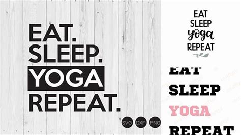 Download Free Eat Sleep Yoga Files For Crafts