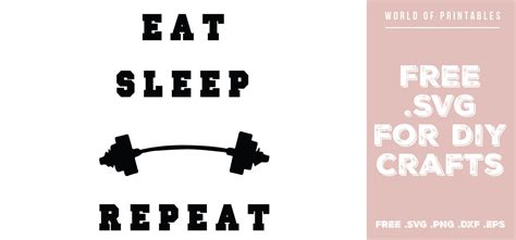 Download Free Eat Sleep You Repeat Printable Files For Crafts