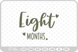 Download Free Eight Months - SVG File, DXF file for Cricut Machine