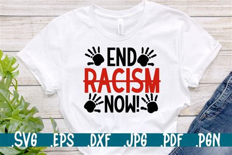 Download Free End Racism Now SVG Files For Crafts