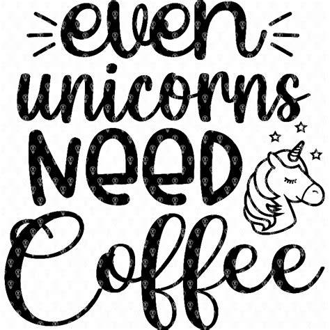 Download Free Even Unicorns Need Coffee DXF Files