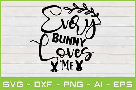 Download Free Every Bunny Loves Me Files For Crafts