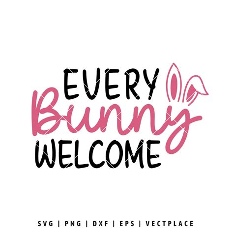 Download Free Every Bunny Welcome Easter SVG Cut File DXF Files