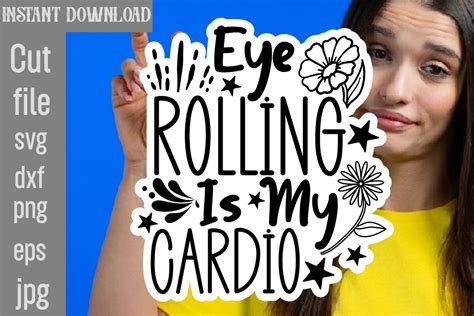 Download Free Eye Rolling Is My Cardio SVG Cut File Images
