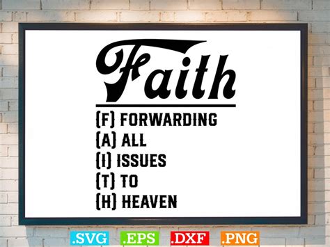 Download Free FAITH Forwarding All Issues To Heaven SVG Cutting Files Files